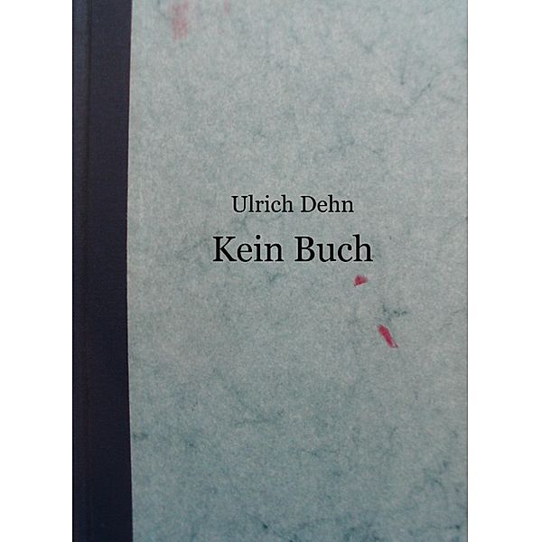 Kein Buch, Ulrich Dehn