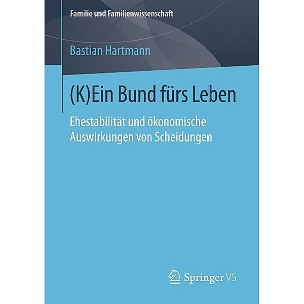 (K)Ein Bund fürs Leben / Familie und Familienwissenschaft, Bastian Hartmann