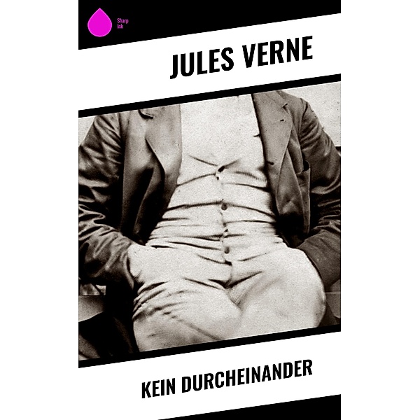Kein Durcheinander, Jules Verne