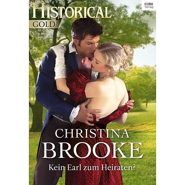 Kein Earl zum Heiraten? / Historical Gold Bd.0304, Christina Brooke