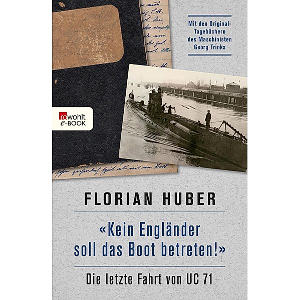 Kein Engländer soll das Boot betreten!, Florian Huber