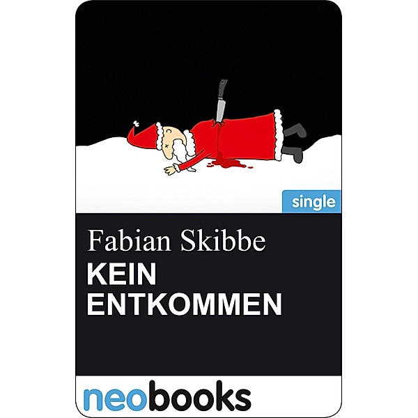 KEIN ENTKOMMEN, Fabian Skibbe
