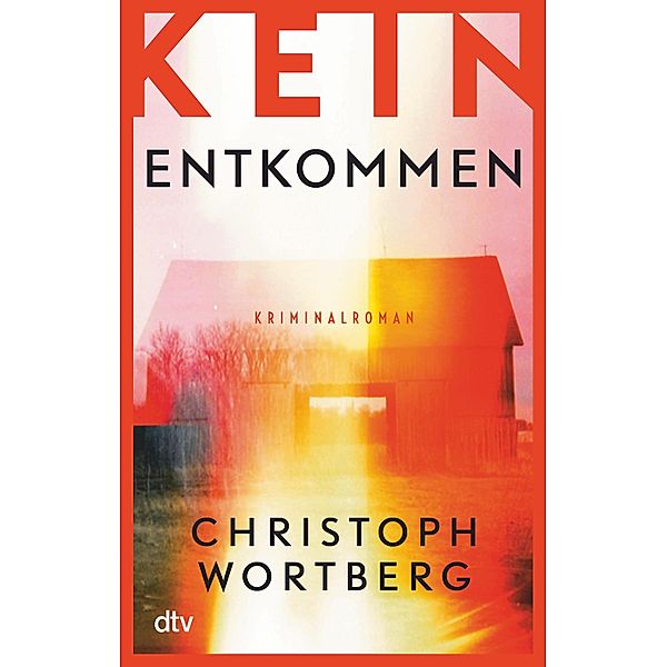 Kein Entkommen / Katja Sand Trilogie Bd.1, Christoph Wortberg