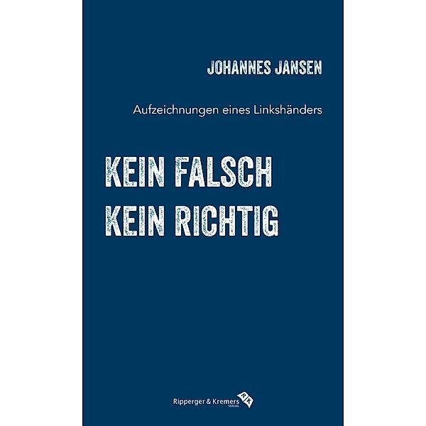 kein falsch, kein richtig, Johannes Jansen