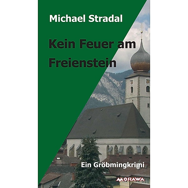 Kein Feuer am Freienstein, Michael Stradal