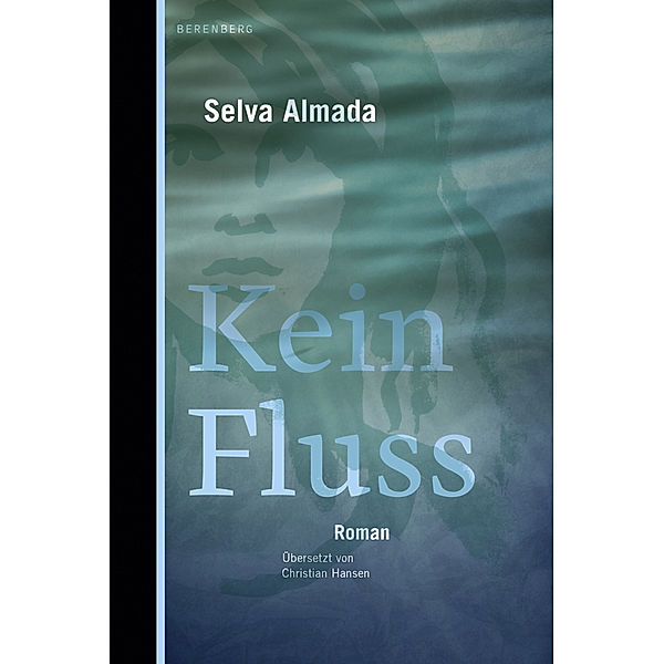 Kein Fluss, Selva Almada