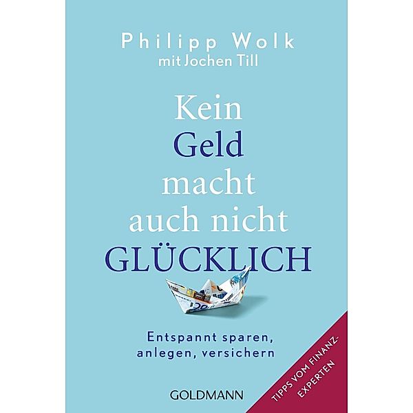 Kein Geld macht auch nicht glücklich, Philipp Wolk