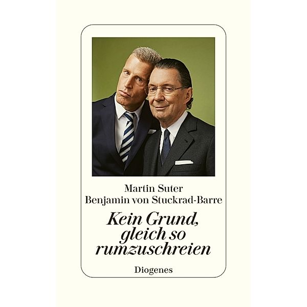 Kein Grund, gleich so rumzuschreien, Martin Suter, Benjamin von Stuckrad-Barre