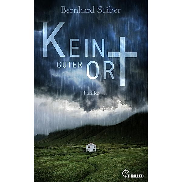 Kein guter Ort / Arne Eriksen ermittelt Bd.Band 3, Bernhard Stäber