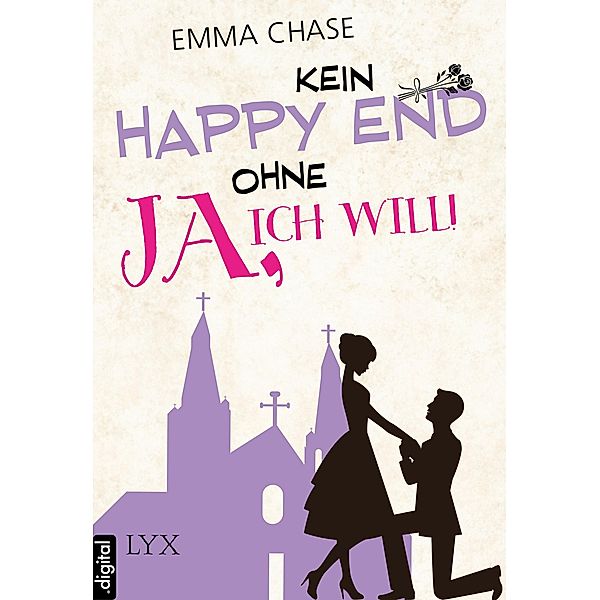 Kein Happy End ohne Ja, ich will!, Emma Chase