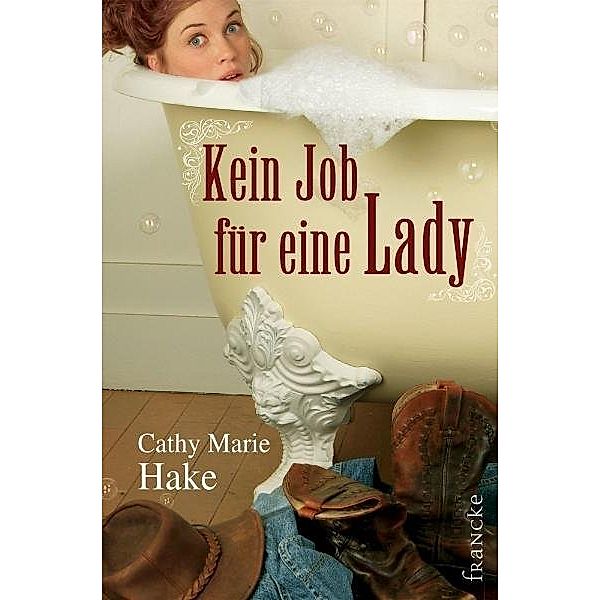 Kein Job für eine Lady, Cathy M. Hake