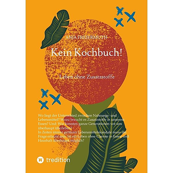 Kein Kochbuch!, Anja Freiermuth