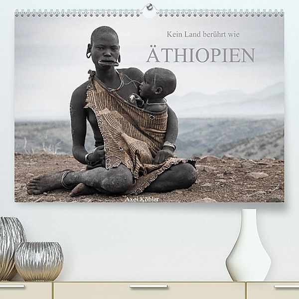 Kein Land berührt wie Äthiopien (Premium, hochwertiger DIN A2 Wandkalender 2023, Kunstdruck in Hochglanz), Axel Köhler