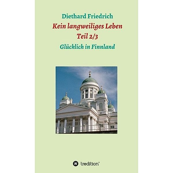 Kein langweiliges Leben 2/ 3, Diethard Friedrich