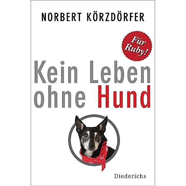 Kein Leben ohne Hund, Norbert Körzdörfer