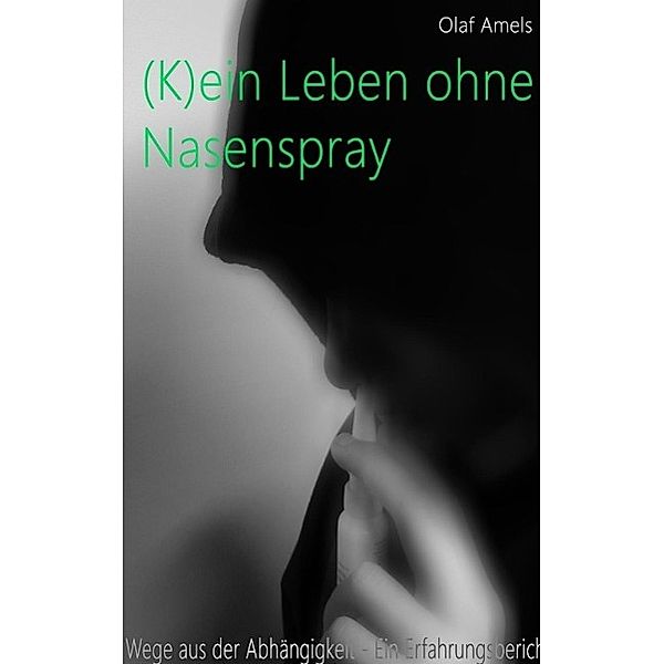 (K)ein Leben ohne Nasenspray, Olaf Amels