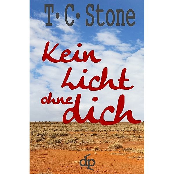 Kein Licht ohne dich, T.C. Stone