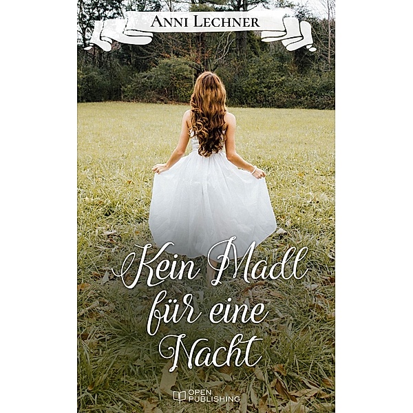 Kein Madl für eine Nacht, Anni Lechner