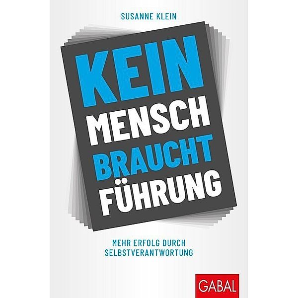 Kein Mensch braucht Führung, Susanne Klein