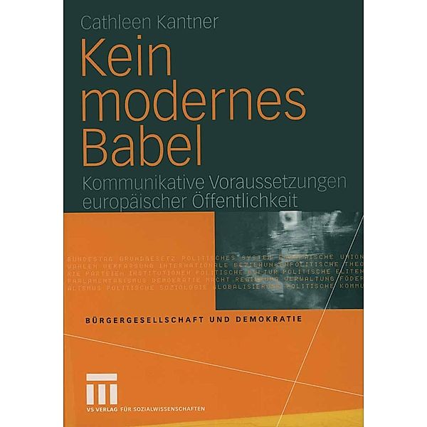 Kein modernes Babel / Bürgergesellschaft und Demokratie Bd.21, Cathleen Kantner
