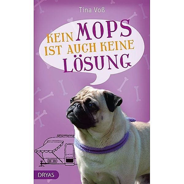 Kein Mops ist auch keine Lösung, Tina Voß