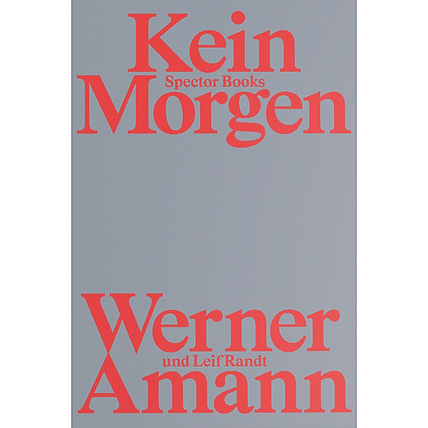 Kein Morgen, Werner Amann