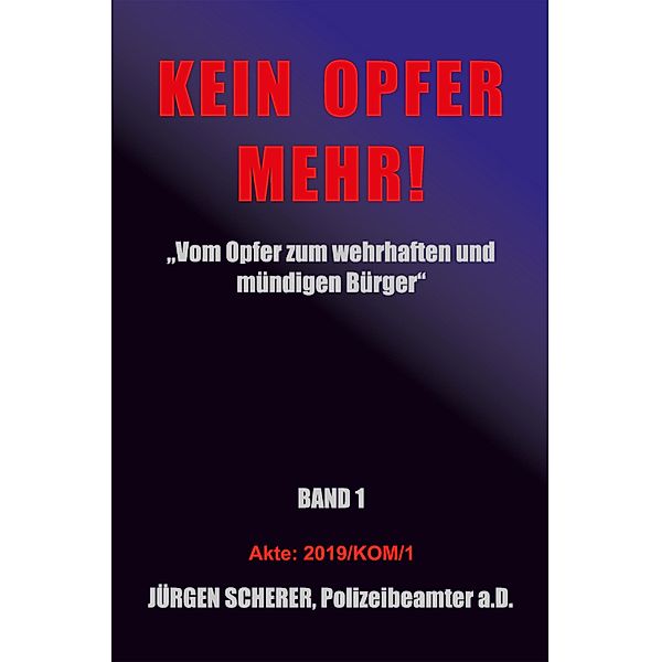 KEIN OPFER MEHR!, Jürgen Scherer