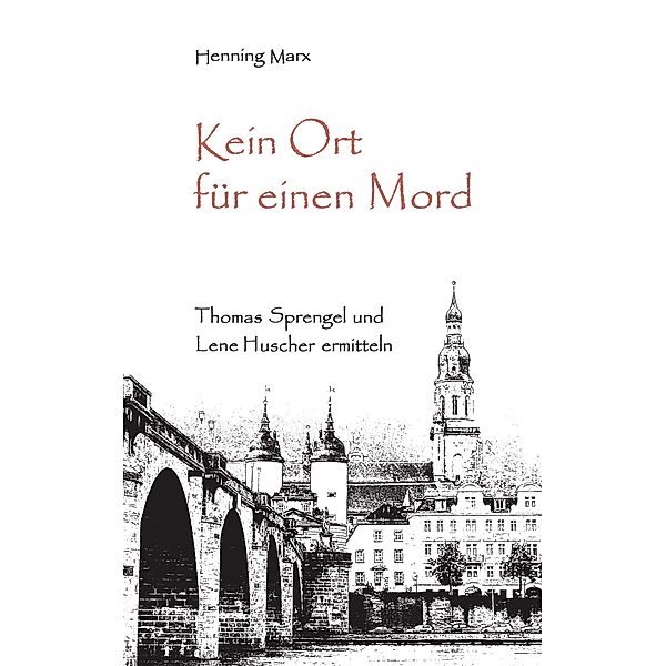 Kein Ort für einen Mord, Henning Marx