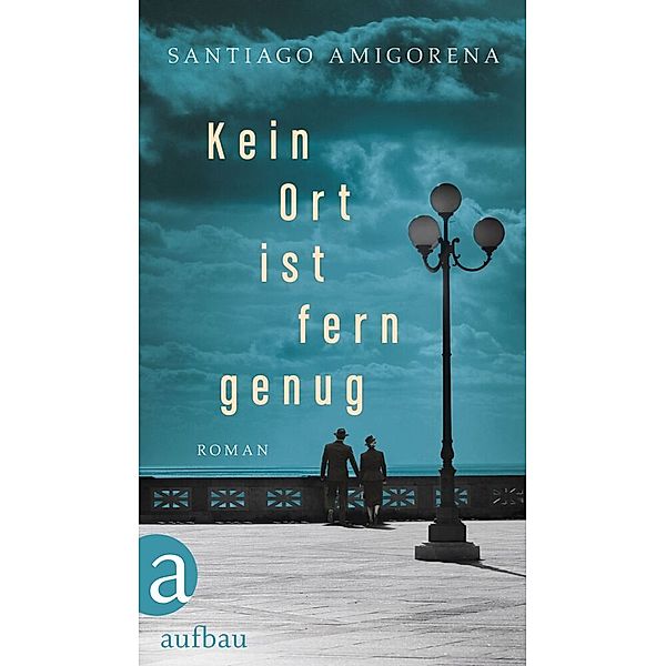 Kein Ort ist fern genug, Santiago Amigorena