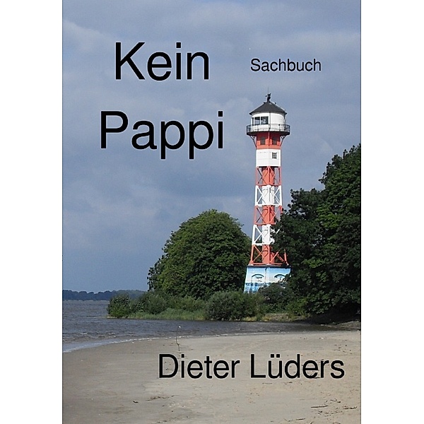 Kein Pappi, Dieter Lüders