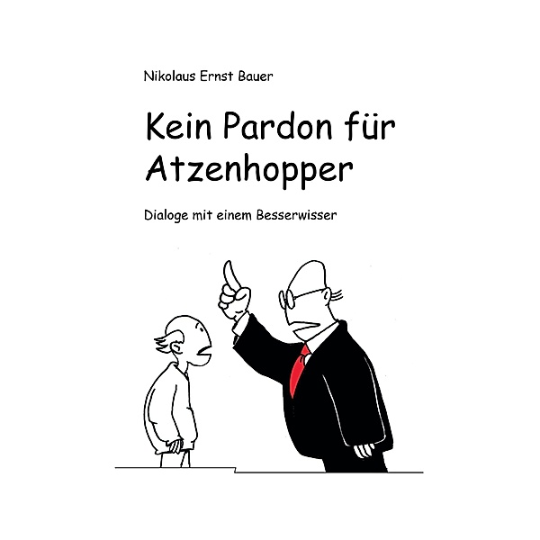 Kein Pardon für Atzenhopper, Nikolaus Ernst Bauer