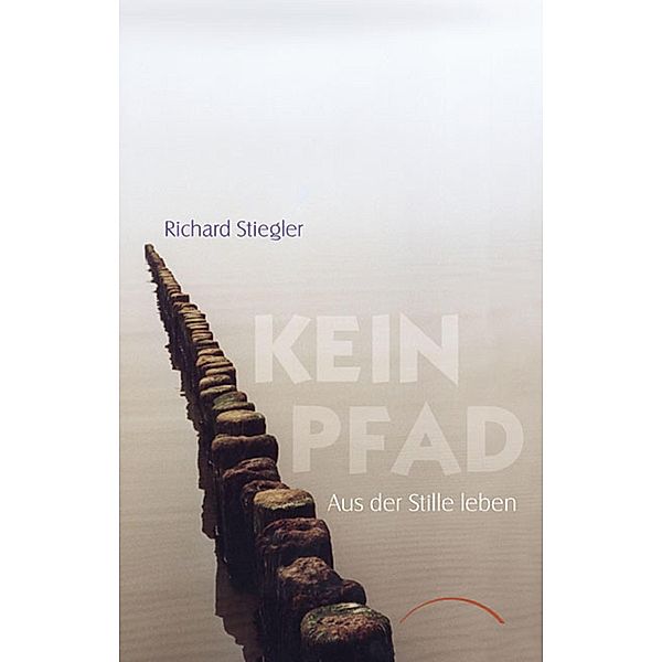 Kein Pfad, Richard Stiegler