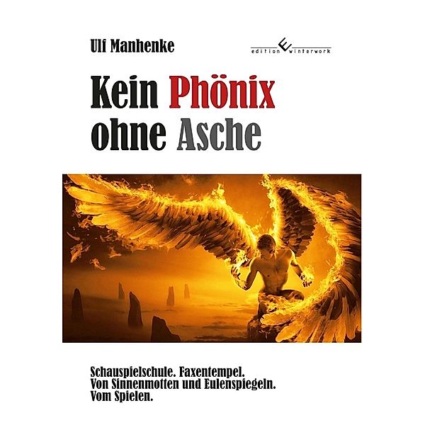 Kein Phönix ohne Asche, Ulf Manhenke