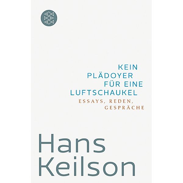 Kein Plädoyer für eine Luftschaukel, Hans Keilson