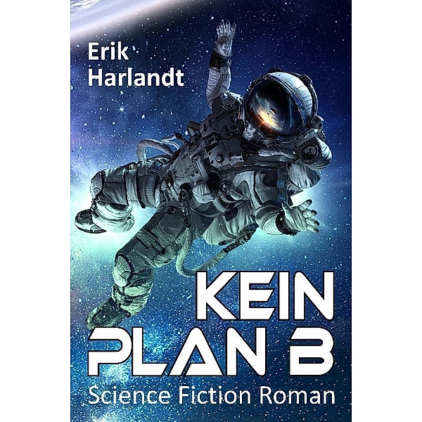 Kein Plan B, Erik Harlandt