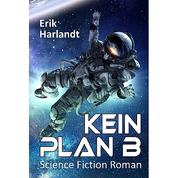Kein Plan B, Erik Harlandt