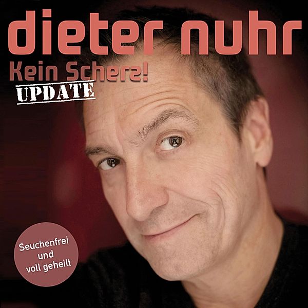 Kein Scherz - Update, Dieter Nuhr