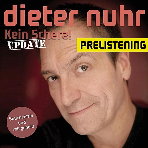 Kein Scherz! Update - Prelistening, Dieter Nuhr