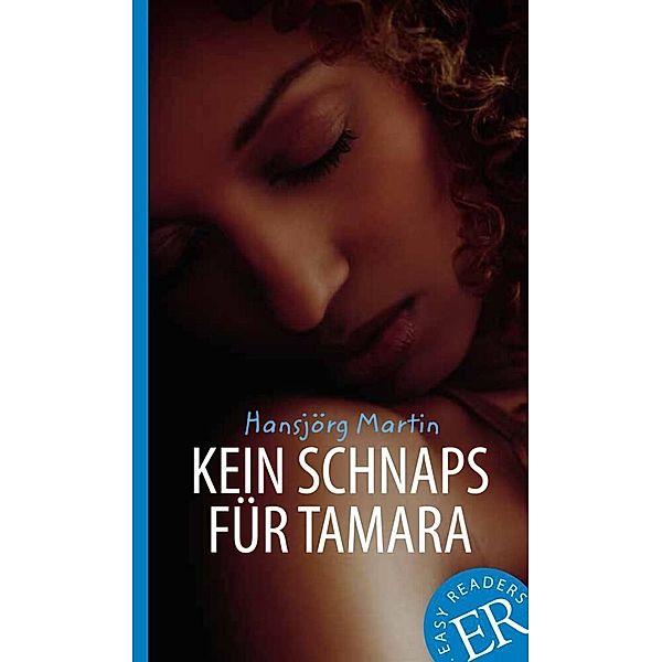 Kein Schnaps für Tamara, Hansjörg Martin