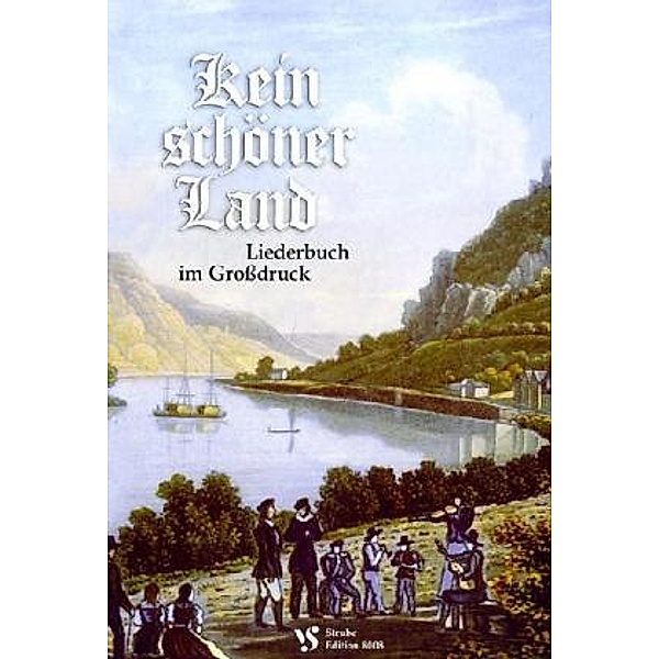 Kein schöner Land. Liederbuch im Grossdruck / BD I / Kein schöner Land. Liederbuch im Grossdruck.Bd.1