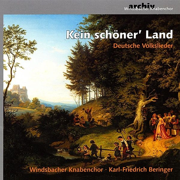 Kein Schöner Land-Volkslieder, Windsbacher Knabenchor, Beringer