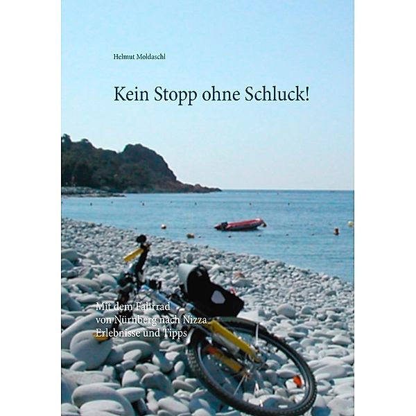 Kein Stopp ohne Schluck!, Helmut Moldaschl