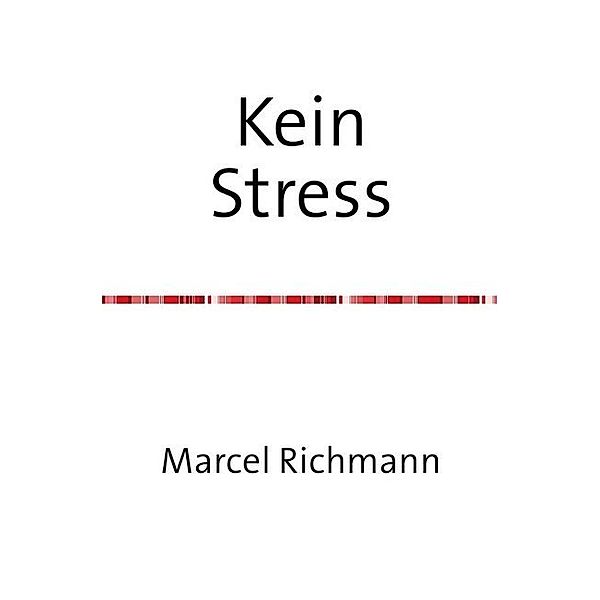 Kein Stress, Marcel Richmann