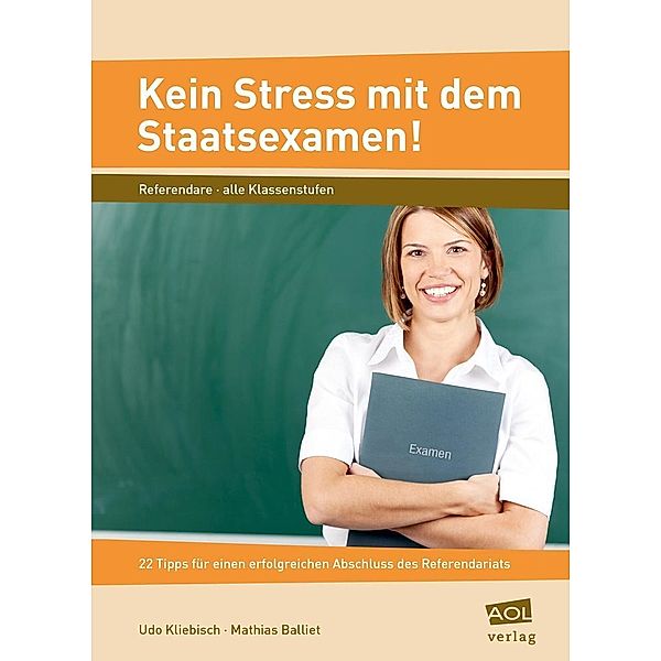 Kein Stress mit dem Staatsexamen!, Udo Kliebisch, Mathias Balliet