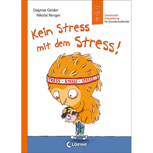 Kein Stress mit dem Stress! (Starke Kinder, glückliche Eltern), Dagmar Geisler