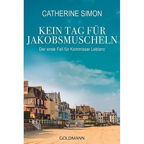 Kein Tag für Jakobsmuscheln / Kommissar Leblanc Bd.1, Catherine Simon
