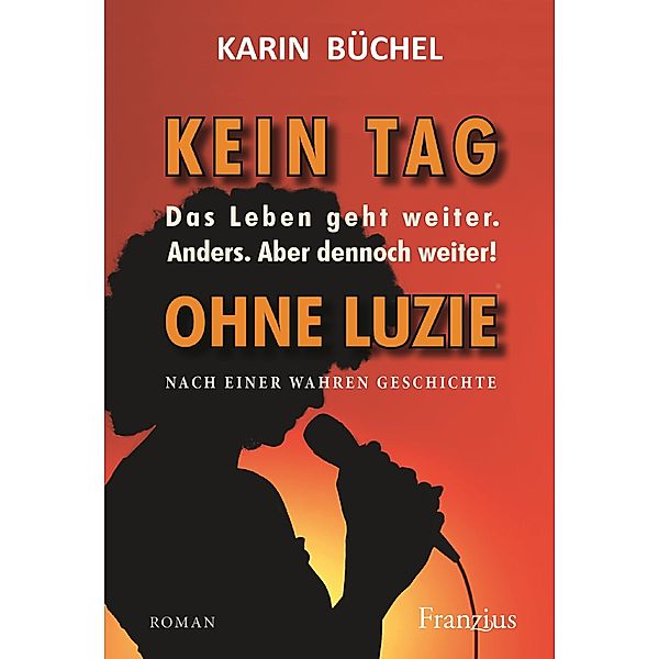 Kein Tag ohne Luzie, Karin Büchel