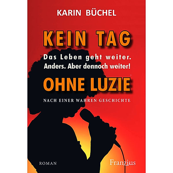 Kein Tag ohne Luzie, Karin Büchel