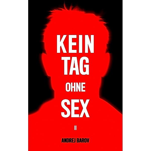 Kein Tag Ohne Sex II, Andrej Barov