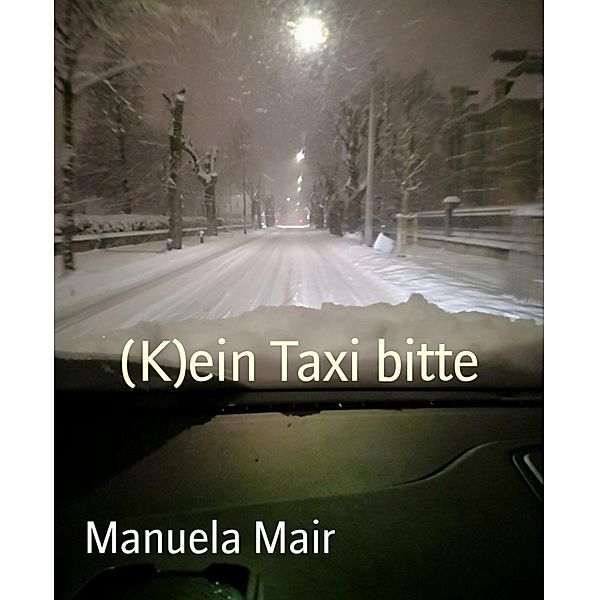 (K)ein Taxi bitte, Manuela Mair